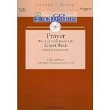 Bloch Earnest Prayer No 1 Jewish Life for Cello, Piano Accompt on CD - by Kindler, Fischer Edition