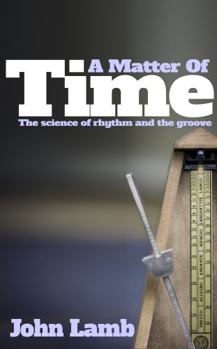 A Matter Of Time: The science of rhythm and the groove