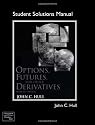 Options, Futures, and Other Derivatives: Student Solutions Manual (No longer includes CD)