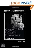 Options, Futures, and Other Derivatives: Student Solutions Manual (No longer includes CD)