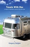 Travels With Max:In Search of Steinbecks America Fifty Years Later