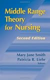 Middle Range Theory for Nursing, Second Edition