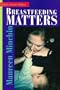 Breastfeeding Matters: What We Need to Know About Infant Feeding