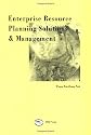 Enterprise Resource Planning Solutions and Management