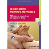 Les infirmit�s motrices c�r�brales : R�flexions et perspectives sur la prise en chargepar Dani�le Trusceli