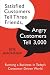 Satisfied Customers Tell Three Friends, Angry Customers Tell 3,000: Running a Business in Today's Consumer-Driven World