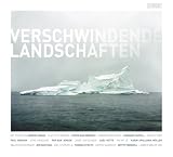 Verschwindende Landschaften - 