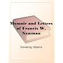 Memoir and Letters of Francis W. Newman