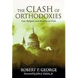 clash of orthodoxies law religion  morality in crisis