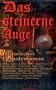 Das Steinerne Auge: Historischer Episodenroman