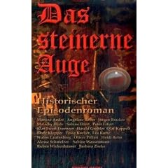 Das Steinerne Auge: Historischer Episodenroman