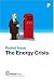 The Energy Crisis: How Do We Fuel Our Future? (Pocket Issue)