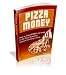 Pizza Money Blueprint : Proven Step by Step Blueprint to making 1000's per week in the Pizza Business without touching a single pizza...
