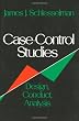 Case-Control Studies: Design, Conduct, Analysis (Monographs in Epidemiology and Biostatistics)