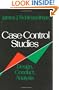 Case-Control Studies: Design, Conduct, Analysis (Monographs in Epidemiology and Biostatistics)