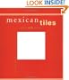 Mexican Tiles: Color, Style, Design