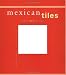 Mexican Tiles: Color, Style, Design