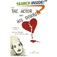 The Actor and His Double: Mime and Movement for the Theatre of Cruelty by Mark V. Rose