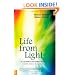 Life from Light: Is It Possible to Live Without Food?: A Scientist Reports on His Experiences