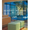 Sch�nes Wohnen mit Licht: Beleuchtungskonzepte f�r Innenr�ume und Au�enanlagen
