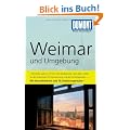 DuMont Reise-Taschenbuch Reisef�hrer Weimar und Umgebung: Mit Extra-Reisekarte und 10 Entdeckungstouren
