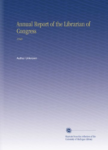 Annual Report of the Librarian of Congress: 1940