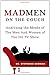 Mad Men on the Couch: Analyzing the Minds of the Men and Women of the Hit TV Show