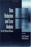 Data Reduction and Error Analysis for the Physical Sciences
