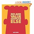 Go Add Value Someplace Else: A Dilbert Book
