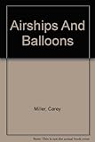 Airships and balloons