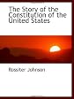 The story of the Constitution of the United States,