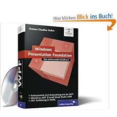 Windows Presentation Foundation: Das umfassende Handbuch: Moderne Benutzeroberfl�chen programmieren und gestalten (Galileo Computing)