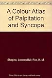 A colour atlas of palpitation & syncope