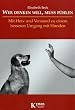 Wer denken will, muss f�hlen: Mit Herz und Verstand zu einem besseren Umgang mit Hunden