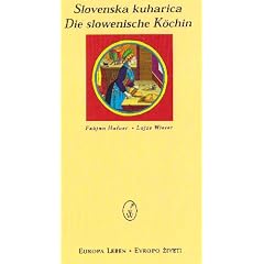 Die slowenische K�chin; Slovenska kuharica