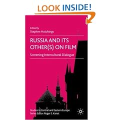 Russia and its Other(s) on Film: Screening Intercultural Dialogue (Studies in Central and Eastern Europe)