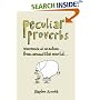 Peculiar Proverbs: Weird Words of Wisdom from Around the World