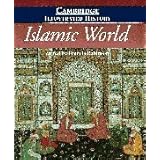 the cambridge illustrated history of the islamic world cambridge illustrated histories