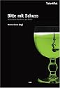 Bitte mit Schuss. Kulinarische Kurzkrimis aus Berlin