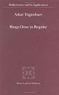 Rings Close to Regular (Mathematics and Its Applications)