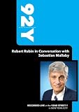 92Y- Robert Rubin in Conversation with Sebastian Mallaby (January 27, 2009)