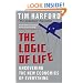 The Logic Of Life: Uncovering the New Economics of Everything