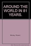 Around the world in eighty-one years