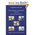Kartenlegen ausf�hrlich erkl�rt  - Die Kombinationen: Band 3 zu den Lenormandkarten