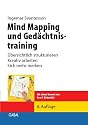 Mind Mapping und Gedächtnistraining. Übersichtlich strukturieren, kreativ arbeiten, sich mehr merken (GABAL Business)