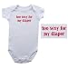 Baby-Says Bodysuit - Too Sexy For My Diaper, 0-3 months