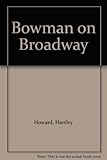 Bowman on Broadway