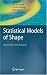 Statistical Models of Shape: Optimisation and Evaluation