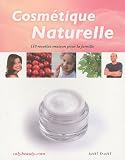 Livres Recette de Cuisine - Cosm�tique naturelle : 110 recettes maison pour la famille