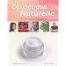 Cosm�tique naturelle : 110 recettes maison pour la famille